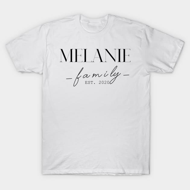 Melanie Family EST. 2020, Surname, Melanie T-Shirt by ProvidenciaryArtist